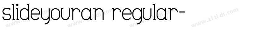slideyouran regular字体转换